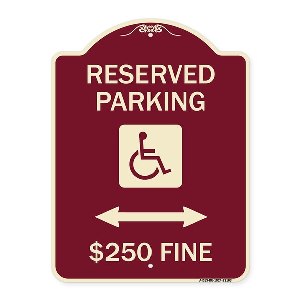 Reserved Parking $250 Fine Heavy-Gauge Aluminum Architectural Sign, 24" x 18", BU-1824-23163